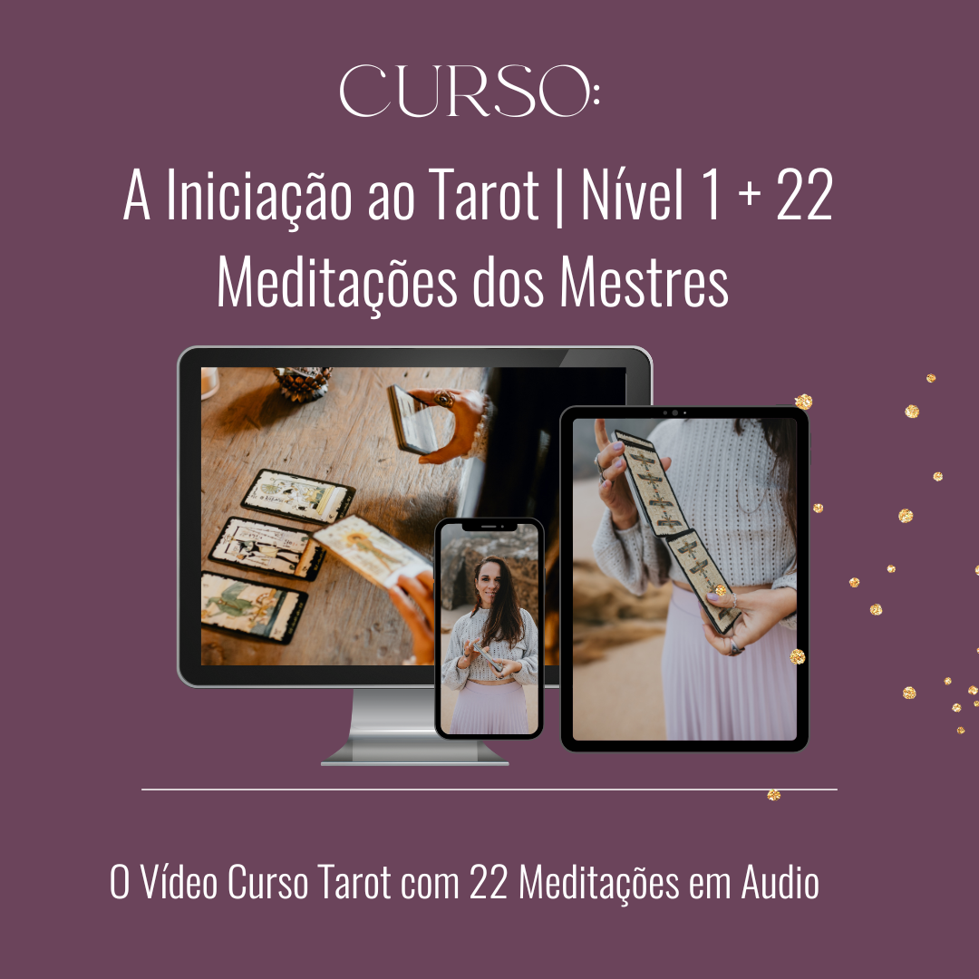 Curso "A Iniciação ao Tarot" + 22 Meditações