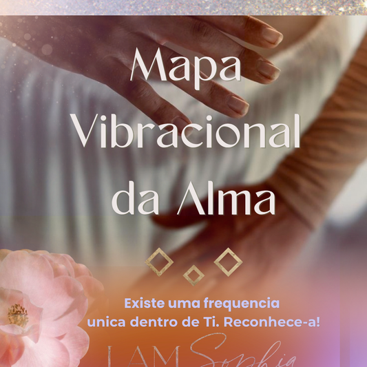 Mapa Víbracionãl da Alma - Recorda Quem és.
